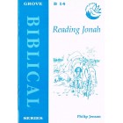 Grove Biblical - B14 - Reading Jonah By Philip Jenson